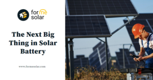 Read more about the article The Next Big Thing in Solar Battery 2023
