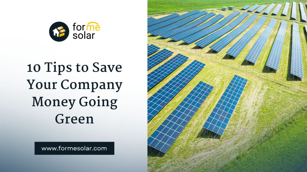 10 Tips to Save Your Company Money Going Green 14 10 tips to save your company money by going green.