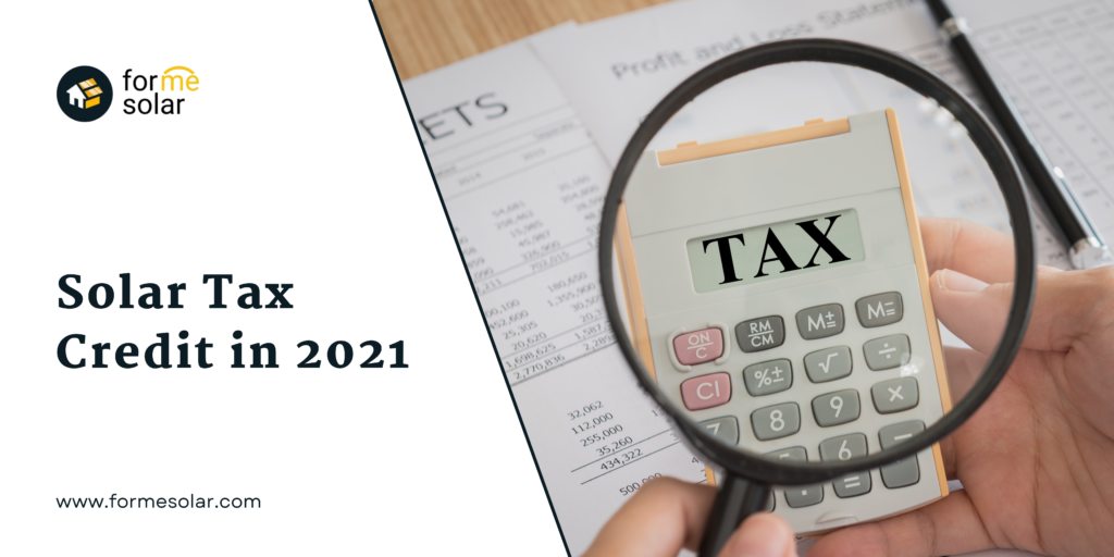 Federal solar tax credit in 2021.