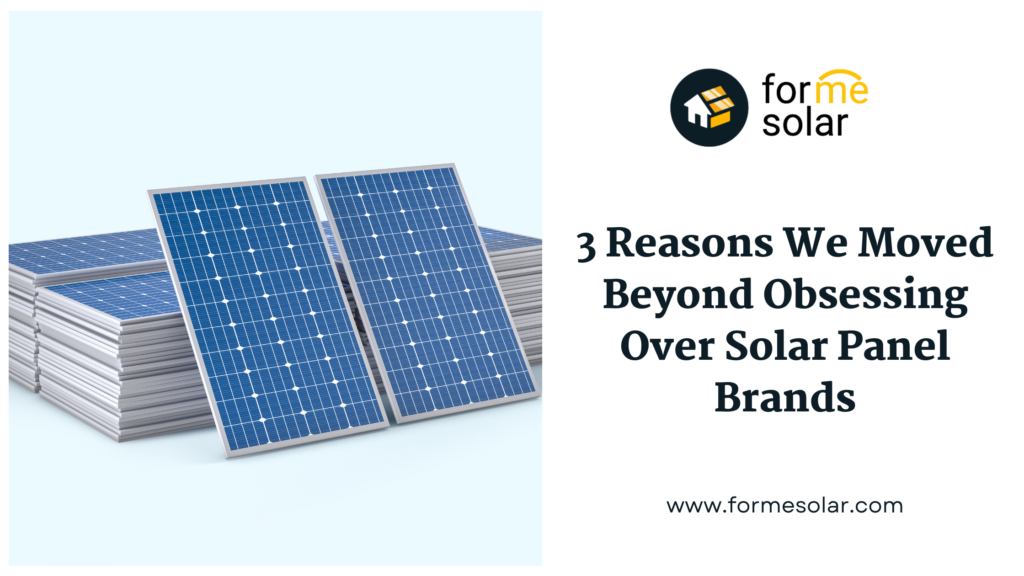 3 Reasons We Moved Beyond Obsessing Over Solar Brands 15 3 Reasons We Moved Beyond Obsessing Over Solar Panel Brands 1024x576 1