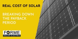 Read more about the article The Real Cost of Solar: Why Payback Periods Are Shorter Than You Think